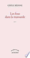 Les fous dans la mansarde