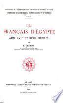 Les Français d'Égypte aux XVIIe et XVIIIe siècles