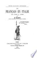 Les Français en Italie de 1494 à 1559 ...