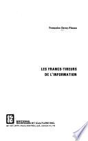 Les francs-tireurs de l'information