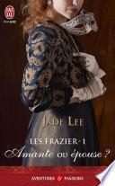 Les Frazier (Tome 1) - Amante ou épouse ?
