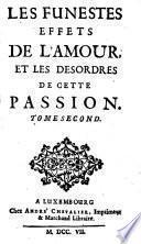 Les Funestes Effets De L'Amour Et Les Desordres De Cette Passion