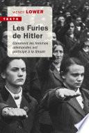 Les Furies de Hitler. Comment les femmes allemandes ont participé à la Shoah
