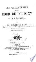 Les galanteries de la cour de Louis XV
