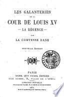 Les galanteries de la cour de Louis XV