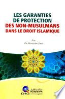 LES GARANTIES DE PROTECTION DES NON-MUSULMANS DANS LE DROIT ISLAMIQUE