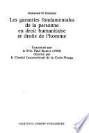 Les Garanties Fondamentales De LA Personne En Droit Humanitaire Et Droits De L'Homme