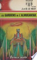 Les gardiens de l'Almucantar