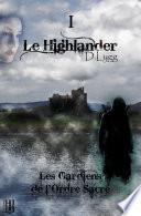 Les Gardiens de l'Ordre Sacré - Tome 1 : Le Highlander