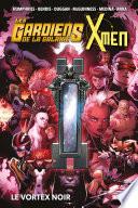 Les Gardiens de la Galaxie & X-Men : Le Vortex Noir