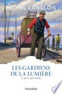 Les gardiens de la lumière T3 - Au fil des jours