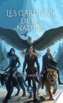 Les gardiens de la nature