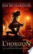 Les gardiens des âmes, Tome 3 : L'Horizon
