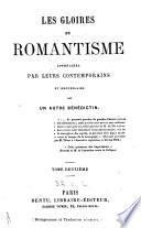 Les gloires du romantisme appréciés par leurs contemporains et recueillies