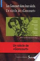 Les Goncourt dans leur siècle