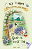 Les Graines Du Crime (Petits Crimes Et Jardin Secret ~ Tome 3)