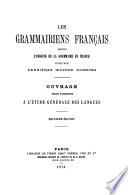 Les grammairiens français depuis l'origine de la grammaire en France jusqu'aux dernières œuvres connues, ouvrage servant d'introduction à l'étude générale des langues