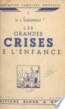 Les grandes crises de l'enfance