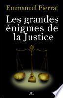 Les grandes énigmes de la justice