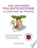 Les grandes falsifications de l'histoire de France