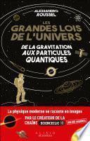 Les Grandes Lois de l'Univers : De la gravitation aux particules quantiques