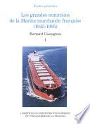 Les grandes mutations de la marine marchande française (1945-1995)