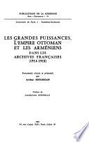 Les Grandes puissances, l'empire ottoman et les Arméniens dans les archives françaises (1914-1918)