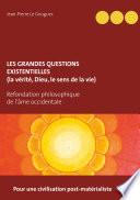 Les grandes questions existentielles (la vérité, Dieu, le sens de la vie)