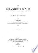 Les grandes usines de France tableau de l'industrie française au 19. siècle par Turgan