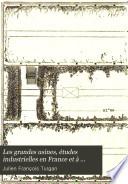 Les grandes usines, études industrielles en France et à l'étranger