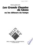 Les Grands chemins de Giono, ou, Les détours du temps