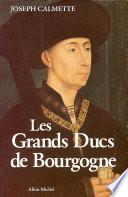 Les Grands Ducs de Bourgogne