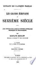 Les grands écrivains du seizième siècle ...