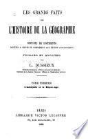 Les grands faits de l'histoire de la géographie: L'antiquité et le moyen-âge. 1882