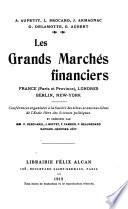 Les grands marchés financiers: France (Paris et Province), Londres, Berlin, New York