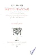 Les grands poëtes français, portraits authentiques, autographes, fac-simile des éditions originales