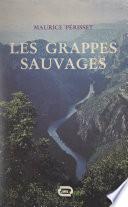 Les grappes sauvages