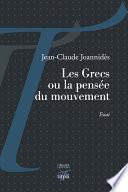 Les Grecs ou la pensée du mouvement