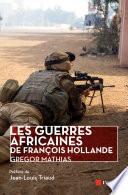 Les guerres africaines de François Hollande