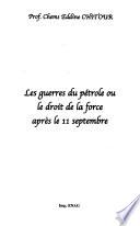 Les guerres du pétrole ou le droit de la force après le 11 septembre