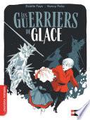 Les Guerriers de glace - Roman fantasy Dès 7 ans