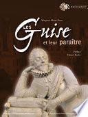 Les Guise et leur paraître
