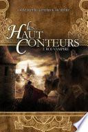Les haut-conteurs - tome 02 : Roi vampire