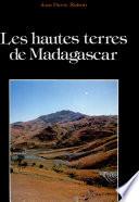 Les hautes terres de Madagascar et leurs confins occidentaux