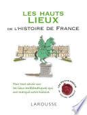 Les hauts lieux de l'histoire de France
