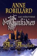 Les Héritiers d'Enkidiev 08 : An-Anshar