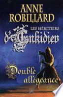 Les Héritiers d'Enkidiev 11 : Double allégeance