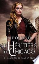 Les Héritiers de Chicago, T1 : La morsure dans la peau