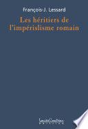 Les héritiers de l’impérialisme romain
