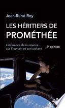 Les héritiers de Prométhée. L'influence de la science sur l'humain et son univers - Format de poche